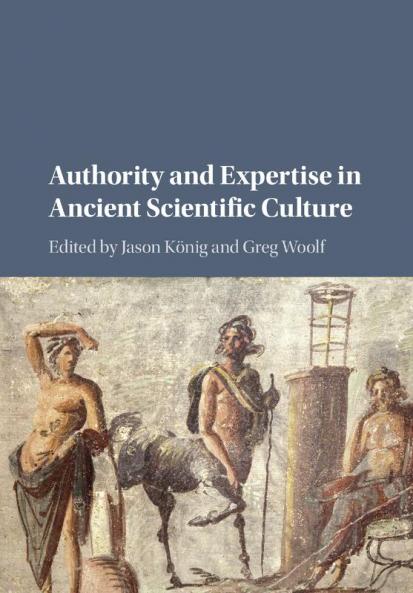 Authority and Expertise in Ancient Scientific Culture