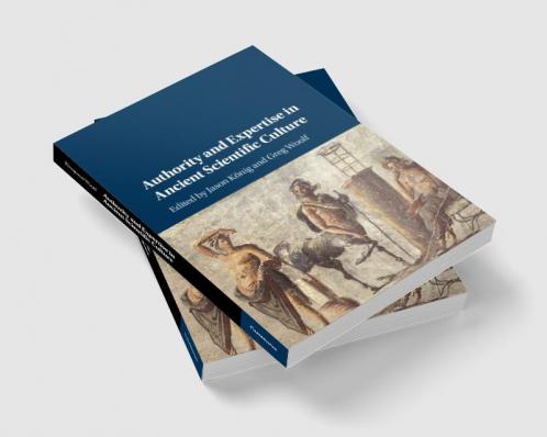 Authority and Expertise in Ancient Scientific Culture