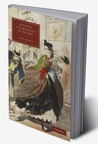 Sensation and Modernity in the 1860s