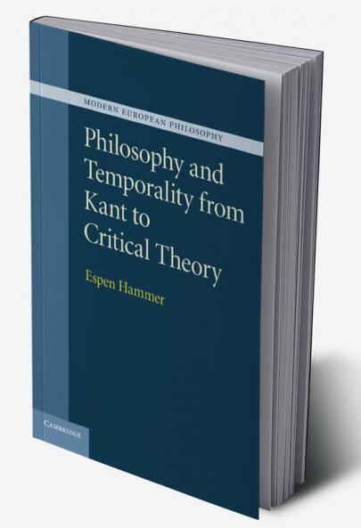Philosophy and Temporality from Kant to Critical Theory