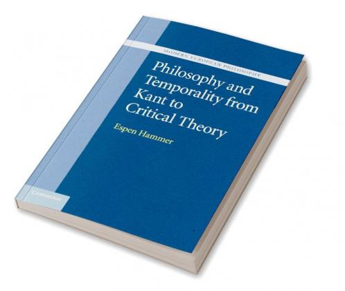 Philosophy and Temporality from Kant to Critical Theory