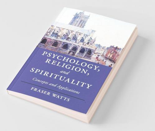 Psychology Religion and Spirituality