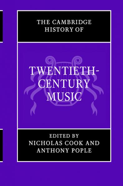 The Cambridge History of Twentieth-Century             Music