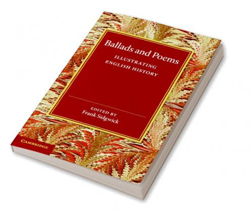 Ballads and Poems Illustrating English History