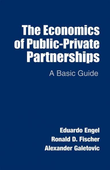 The Economics of Public-Private Partnerships