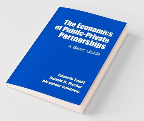 The Economics of Public-Private Partnerships