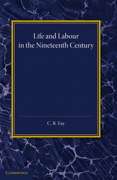 Life and Labour in the Nineteenth Century