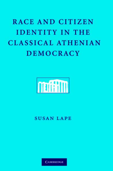 Race and Citizen Identity in the Classical Athenian             Democracy