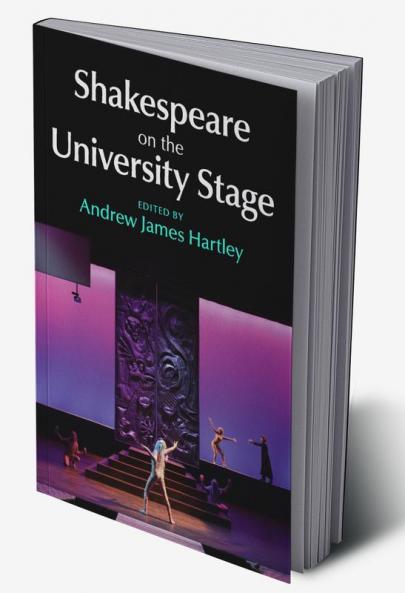 Shakespeare on the University Stage
