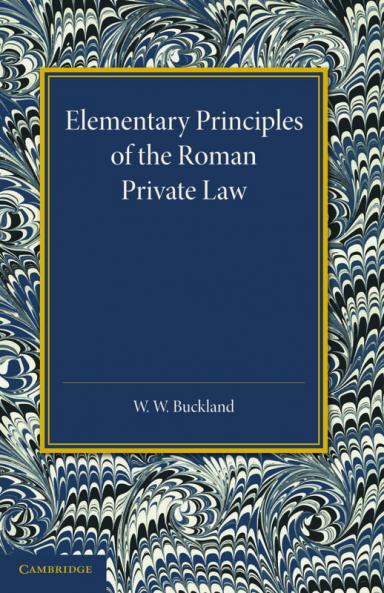 Elementary Principles of the Roman Private             Law