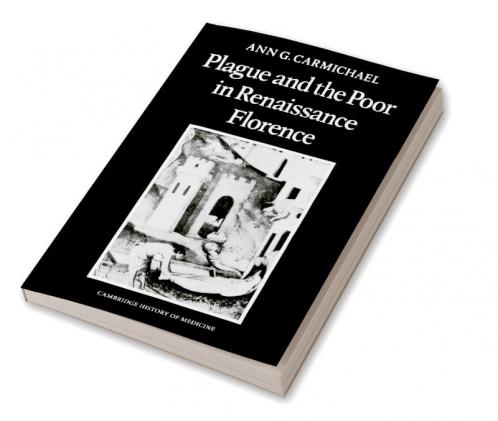 Plague and the Poor in Renaissance Florence