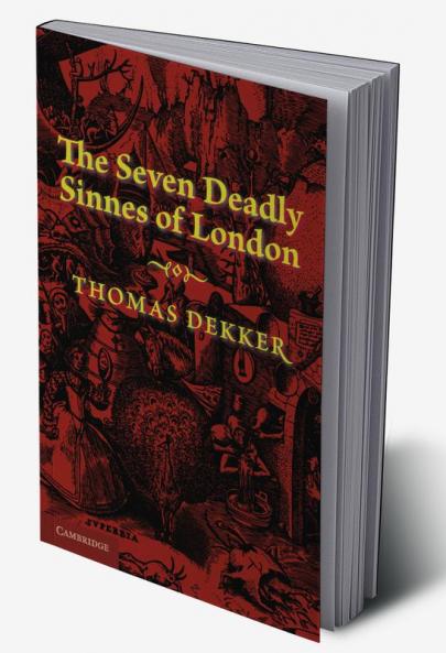 The Seven Deadly Sinnes of London. by Thomas Dekker