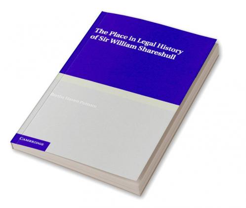 The Place in Legal History of Sir William Shareshull