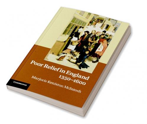Poor Relief in England 1350-1600