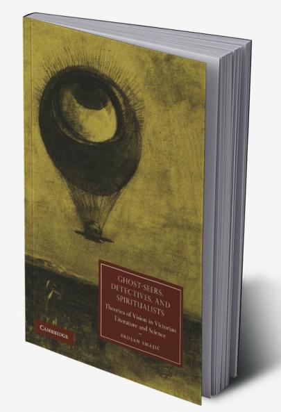 Ghost-Seers Detectives and Spiritualists