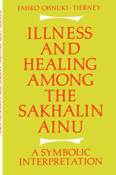 Illness and Healing Among the Sakhalin Ainu