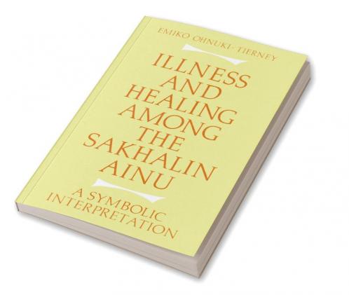 Illness and Healing Among the Sakhalin Ainu