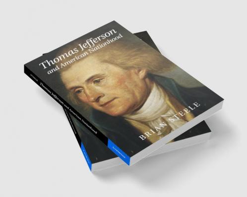 Thomas Jefferson and American Nationhood