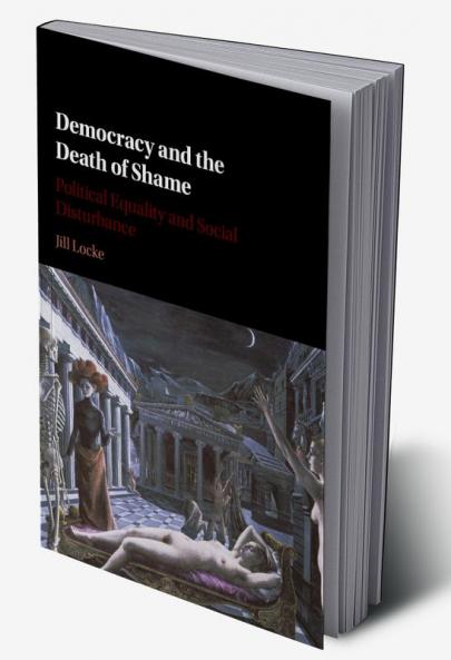 Democracy and the Death of Shame