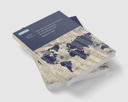 The Multilateralization of International Investment             Law
