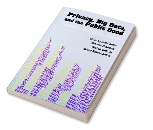 Privacy Big Data and the Public Good