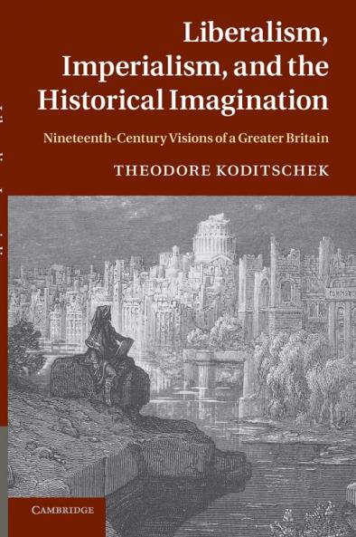 Liberalism Imperialism and the Historical Imagination