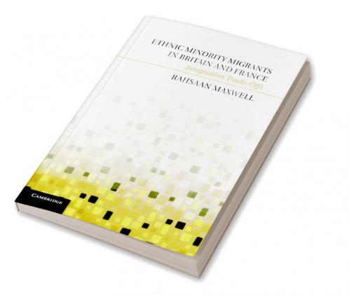 Ethnic Minority Migrants in Britain and France