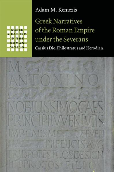 Greek Narratives of the Roman Empire under the Severans