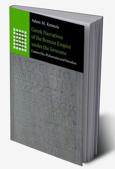Greek Narratives of the Roman Empire under the Severans