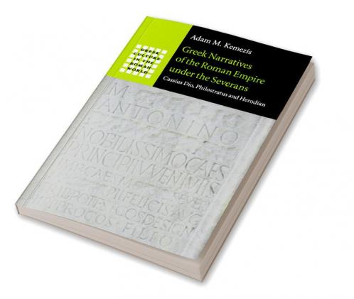 Greek Narratives of the Roman Empire under the Severans