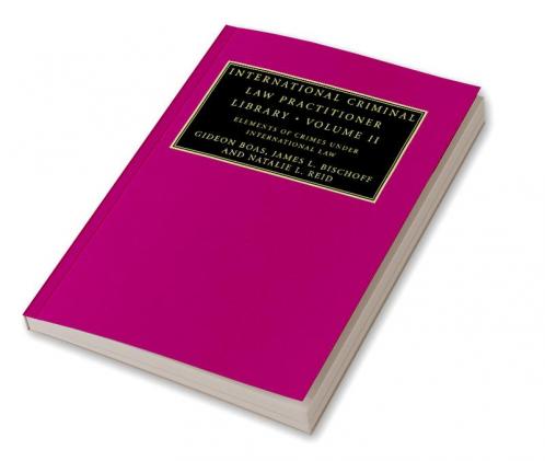 International Criminal Law Practitioner Library