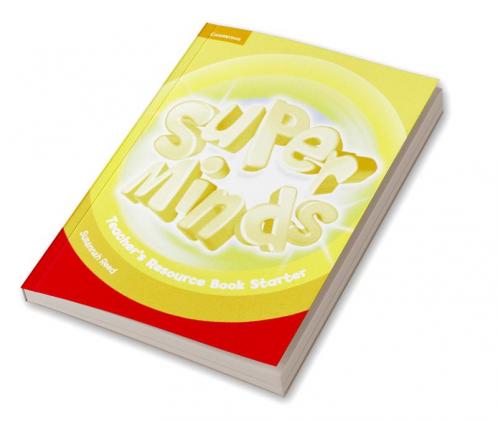 Super Minds Starter Teacher's Resource Book
