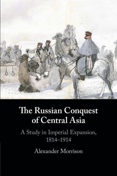 The Russian Conquest of Central Asia