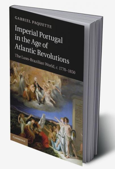 Imperial Portugal in the Age of Atlantic Revolutions