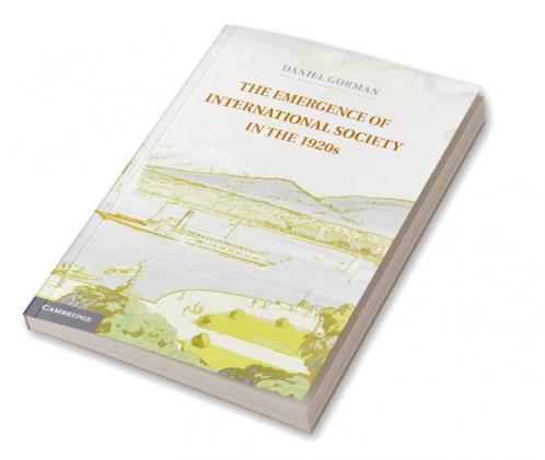 The Emergence of International Society in the 1920s