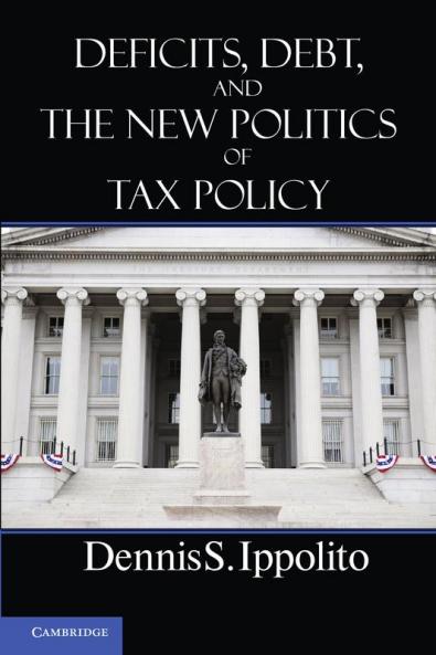Deficits Debt and the New Politics of Tax Policy