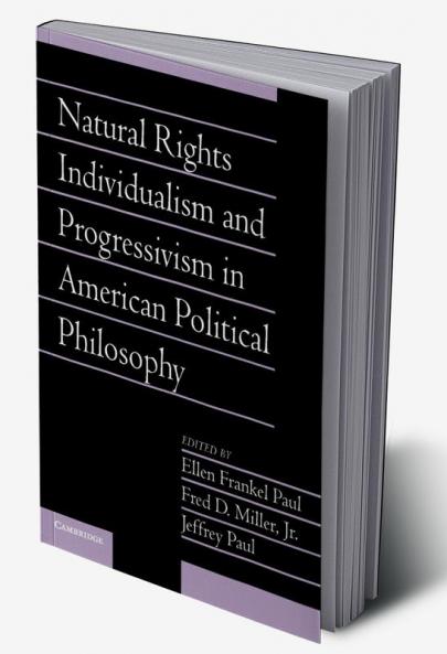 Natural Rights Individualism and Progressivism in American Political Philosophy