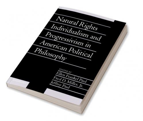 Natural Rights Individualism and Progressivism in American Political Philosophy