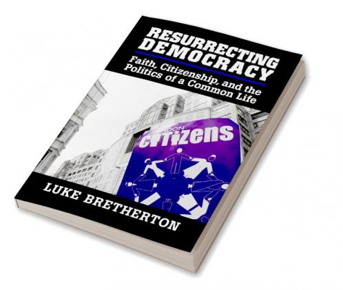 Resurrecting Democracy