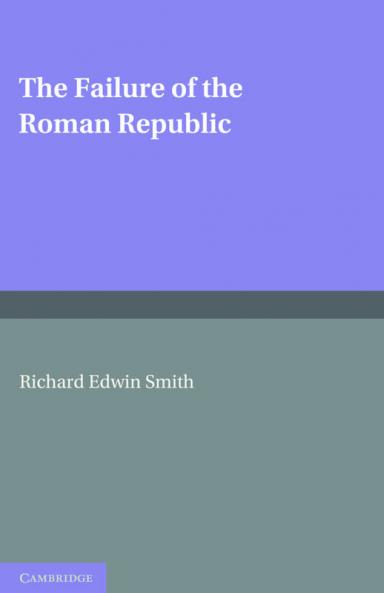 The Failure of the Roman Republic