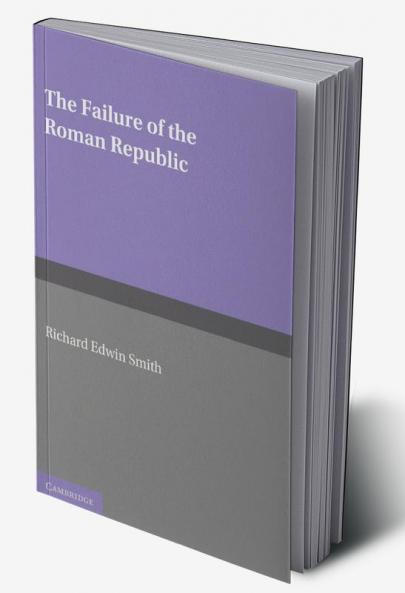The Failure of the Roman Republic
