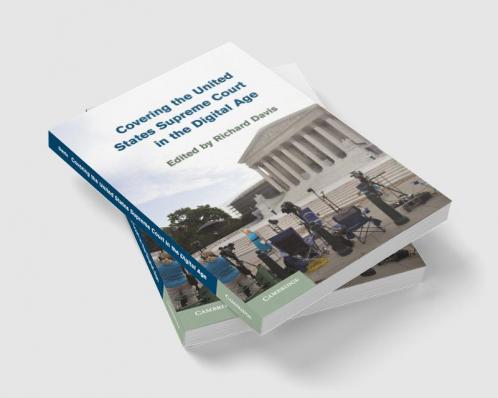 Covering the United States Supreme Court in the Digital Age