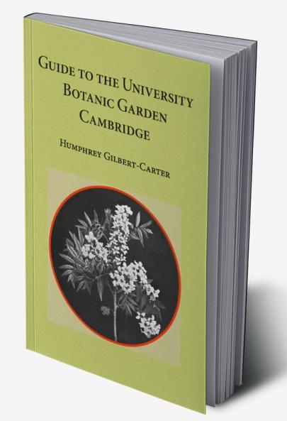 Guide to the University Botanic Garden Cambridge