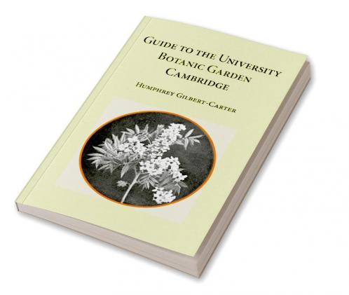 Guide to the University Botanic Garden Cambridge