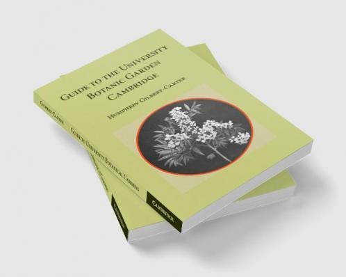 Guide to the University Botanic Garden Cambridge