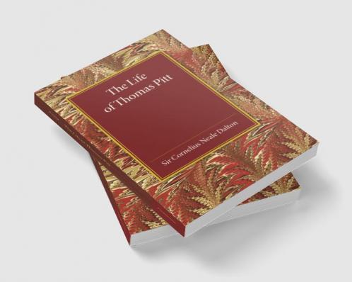 The Life of Thomas Pitt