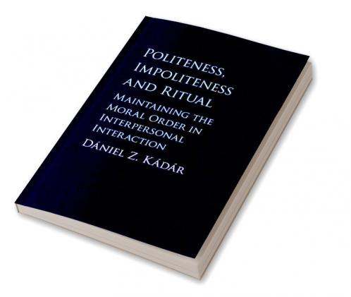 Politeness Impoliteness and Ritual
