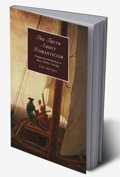 The Truth About Romanticism