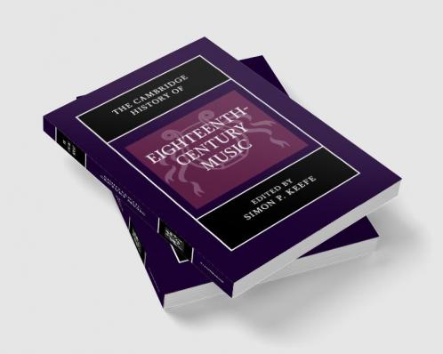 The Cambridge History of Eighteenth-Century Music
