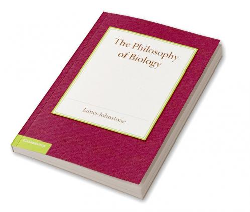 The Philosophy of Biology